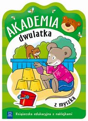 ksiazka tytu: Akademia dwulatka z myszk Ksieczka edukacyjna z naklejkami autor: 