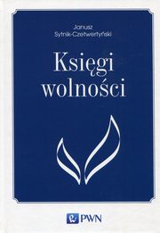 ksiazka tytu: Ksigi wolnoci autor: Sytnik-Czetwertyski Janusz