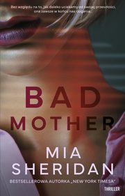 Bad mother, Sheridan Mia