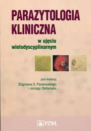 Parazytologia kliniczna w ujciu wielodyscyplinarnym, 