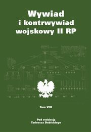 ksiazka tytu: Wywiad i kontrwywiad wojskowy II RP Tom 8 autor: 