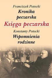 ksiazka tytu: Ksiga peczarska autor: Potocki Franciszek, Potocki Konstanty