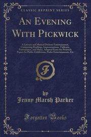 ksiazka tytu: An Evening With Pickwick autor: Parker Jenny Marsh