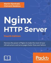 Nginx HTTP Server - Fourth Edition, Fjordvald Martin