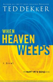 When Heaven Weeps, Dekker Ted
