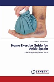 Home Exercise Guide for Ankle Sprain, Weerasekara Ishanka