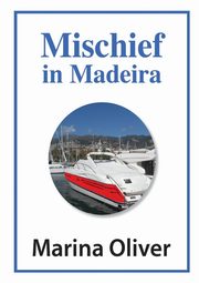Mischief in Madeira, Oliver Marina