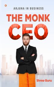 The Monk CEO, Guru Shree