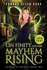 Lin Finity And Her Mayhem Rising, Karr Edward Allen