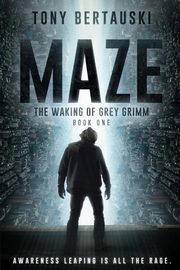 Maze, Bertauski Tony