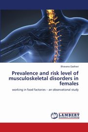 Prevalence and risk level of musculoskeletal disorders in females, Gadhavi Bhavana