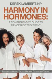Harmony in Hormones, Lambert NP Derek