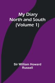 My Diary, William Howard Russell Sir