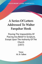 A Series Of Letters Addressed To Walter Farquhar Hook, Verax