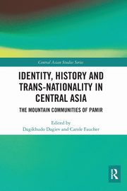 Identity, History and Trans-Nationality in Central Asia, 