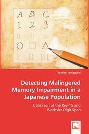 ksiazka tytu: Detecting Malingered Memory Impairment in a Japanese Population autor: Yamaguchi Takahiro