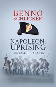 Napoleon, Schlicker Benno