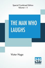 The Man Who Laughs (Complete), Hugo Victor
