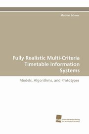 Fully Realistic Multi-Criteria Timetable Information Systems, Schnee Mathias