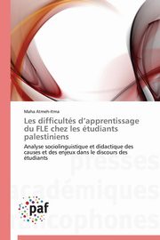 Les difficults d apprentissage du fle chez les tudiants palestiniens, ATMEH-ITMA-M