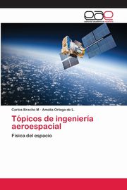 Tpicos de ingeniera aeroespacial, Bracho M Carlos