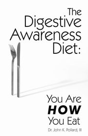 ksiazka tytu: The Digestive Awareness Diet autor: Pollard John K