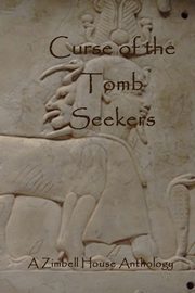 Curse of the Tomb Seekers, Publishing Zimbell House