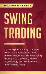Swing Trading, Income Mastery