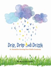 Drip, Drop and Drizzle, Ostrowski Mary