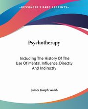 Psychotherapy, Walsh James Joseph