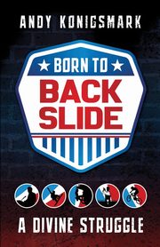Born to Backslide, Konigsmark Andy