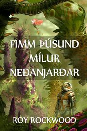 Fimm ?sund Mlur Ne?anjar?ar, Rockwood Roy