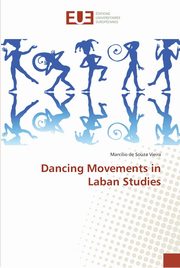 ksiazka tytu: Dancing Movements in Laban Studies autor: de Souza Vieira Marcilio