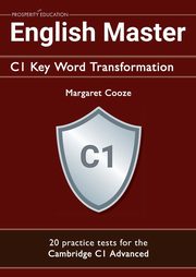 English Master C1 Key Word Transformation (20 practice tests for the Cambridge Advanced), Cooze Margaret