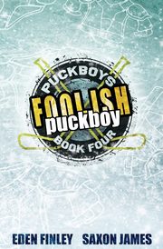 Foolish Puckboy, Finley Eden