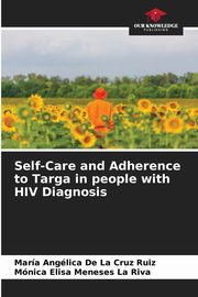 Self-Care and Adherence to Targa in people with HIV Diagnosis, De La Cruz Ruiz Maria Anglica