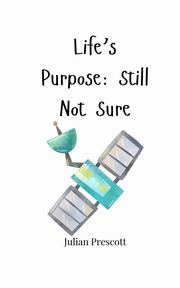 Life's Purpose, Prescott Julian
