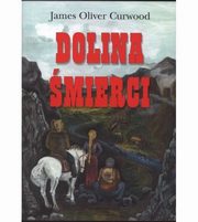 Dolina mierci, Curwood James Oliver