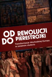 Od rewolucji do pierestrojki, 