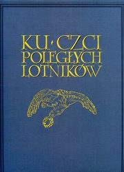 ksiazka tytu: Ku czci polegych lotnikw autor: 