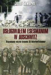 ksiazka tytu: Usugiwaem esesmanom w Auschwitz autor: Seweryn Jzef