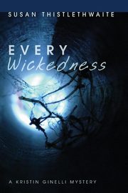 Every Wickedness, Thistlethwaite Susan