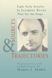 Sources and Trajectories, Ellul Jacques
