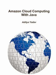 Amazon Cloud Computing With Java, Yadav Aditya