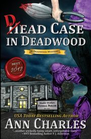 Dead Case in Deadwood, Charles Ann