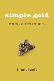 Simple Gold, Michaels J.