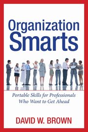 Organization Smarts, BROWN David W.