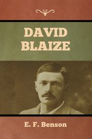 David Blaize, Benson E. F.