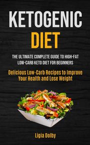 Ketogenic Diet, Dolby Ligia