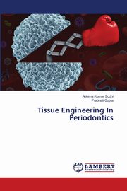 Tissue Engineering In Periodontics, Kumar Sodhi Abhima